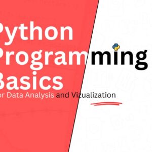 Python programming Basics for Data analysis and visualization